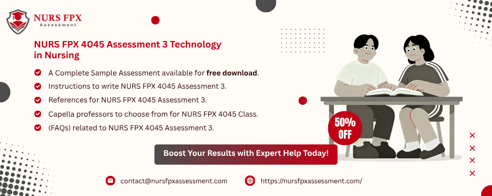 NURS FPX 4045 Assessment 3 Technology in Nursing