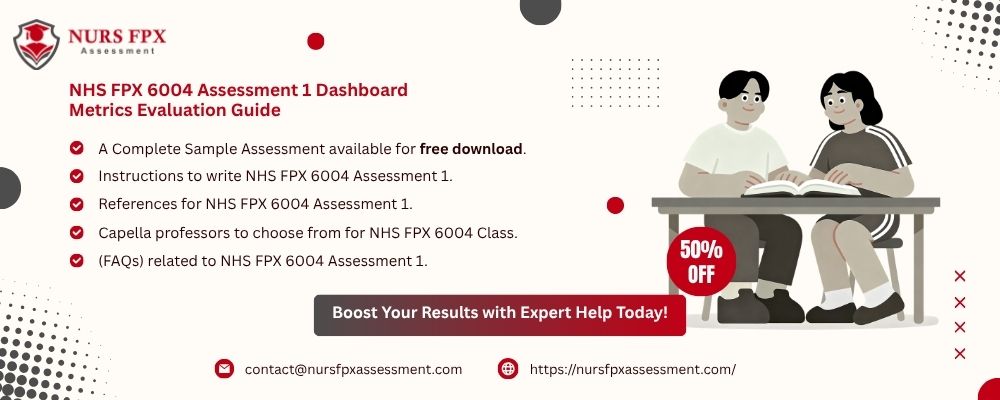 NHS FPX 6004 Assessment 1 Dashboard Metrics Evaluation Guide