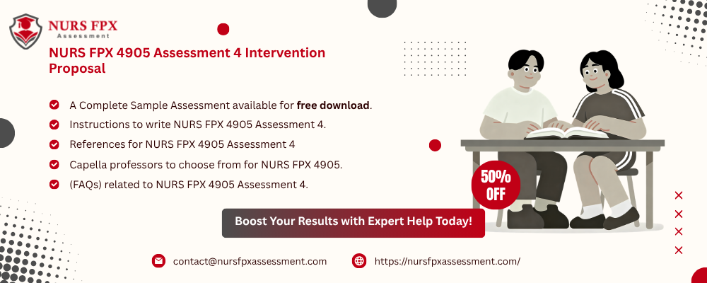 NURS FPX 4905 Assessment 4 Intervention Proposal