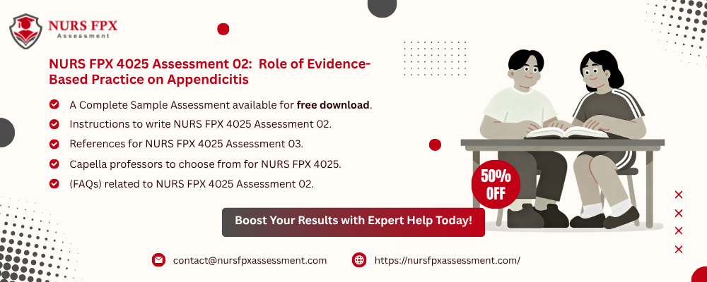 NURS FPX 4025 Assessment 02: Role of Evidence-Based Practice on Appendicitis