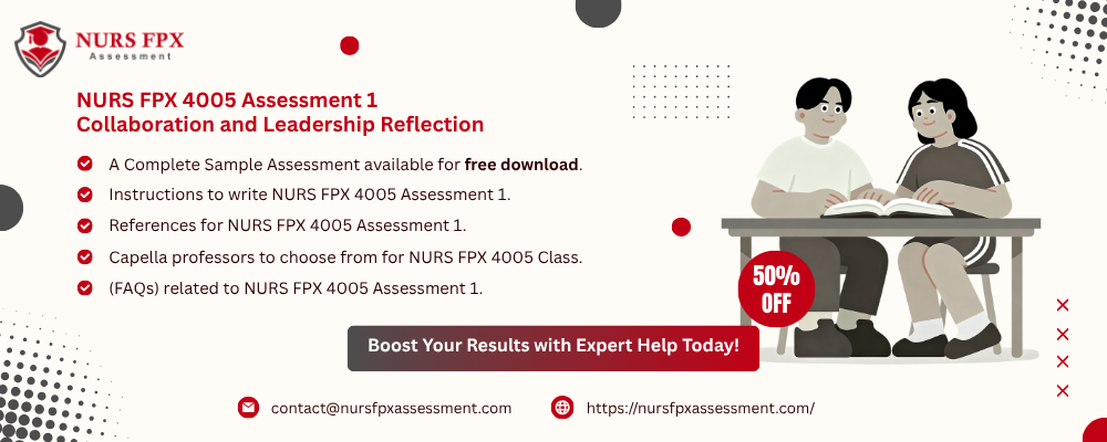 NURS FPX 4005 Assessment 1 Collaboration and Leadership Reflection
