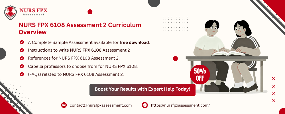 NURS FPX 6108 Assessment 2 Curriculum Overview