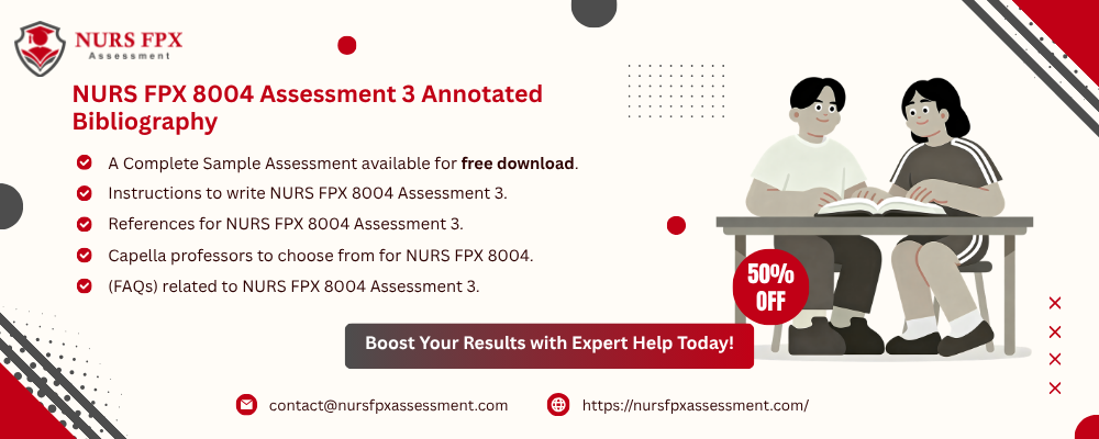 NURS FPX 8004 Assessment 3 Annotated Bibliography