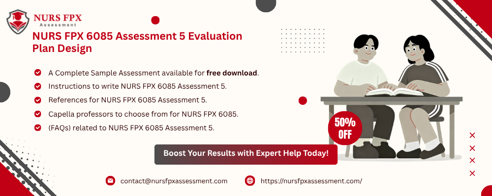 NURS FPX 6085 Assessment 5 Evaluation Plan Design