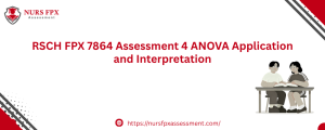 RSCH FPX 7864 Assessment 4 ANOVA Application and Interpretation